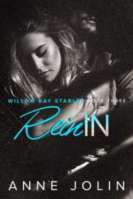 Rein In (Willow Bay Stables, #3)