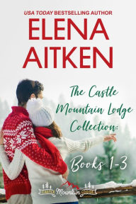 Title: The Castle Mountain Lodge Collection: Books 1-3, Author: Elena Aitken