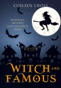 Witch & Famous (Westwick Witches Cozy Mysteries, #3)