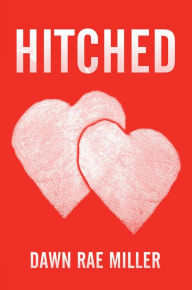 Title: Hitched (CRUSHED, #2), Author: Dawn Rae MIller