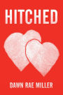 Hitched (CRUSHED, #2)