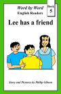 Lee Has A Friend (Word by Word Graded Readers for Children, #5)