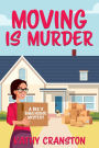 Moving is Murder (Bee's Bakehouse Mysteries, #4)