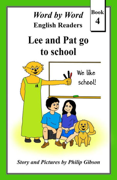 Lee and Pat go to School (Word by Word Graded Readers for Children, #4)