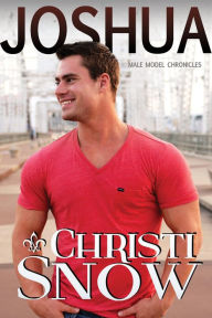 Title: Joshua (Male Model Chronicles, #3), Author: Christi Snow