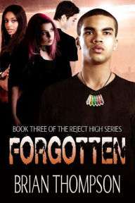 Title: Forgotten (Reject High, #3), Author: Brian Thompson