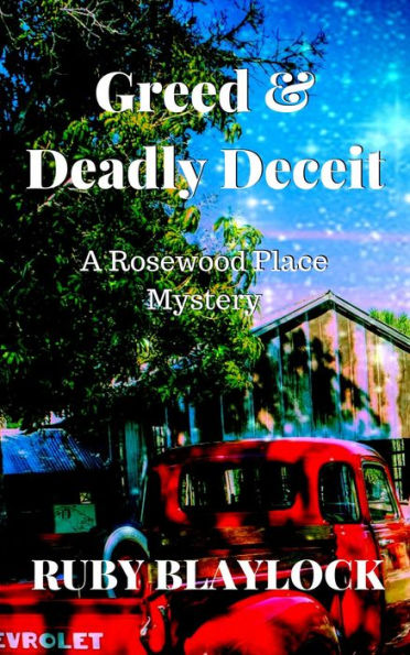 Greed & Deadly Deceit (Rosewood Place Mysteries, #3)