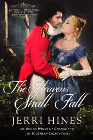 Title: The Heavens Shall Fall (Winds of Betrayal, #3), Author: Jerri Hines