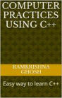 Computer Practices Using C++