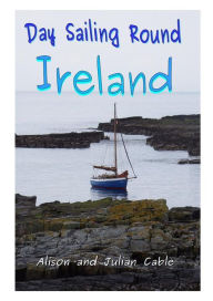 Title: Day Sailing Round Ireland (Robinetta, #5), Author: Julian Cable