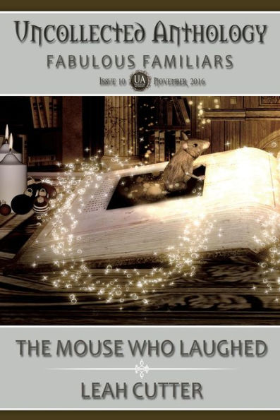 The Mouse Who Laughed (Uncollected Anthology, #10)