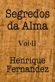 Title: Segredos da Alma Vol. 2, Author: Henrique Fernandez