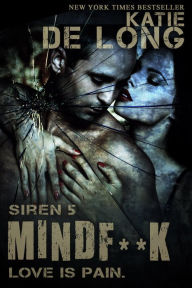 Title: Mindf*ck (Siren, #4), Author: Katie de Long