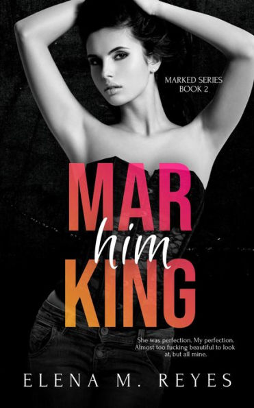 Marking Him (Marked Series, #2)