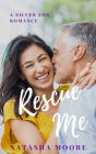 Rescue Me (Silver Fox Romance, #2)
