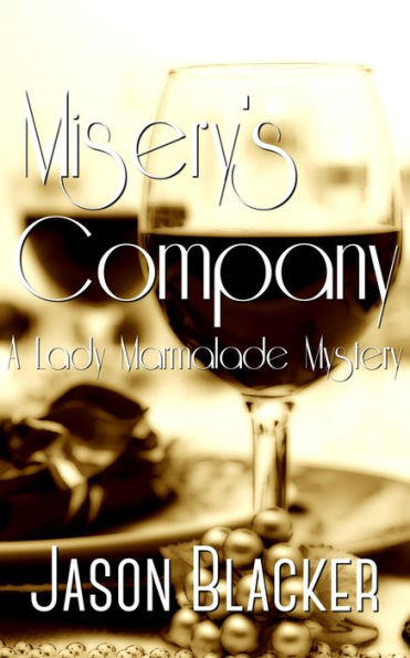 Misery's Company (A Lady Marmalade Mystery)
