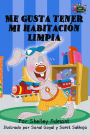 Me gusta tener mi habitación limpia (Spanish Bedtime Collection)