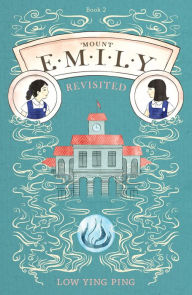 Title: Mount Emily Revisited: Book 2, Author: Low Ying Ping