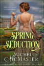 Spring Seduction (Brides of Mayfair Crossover Novella)