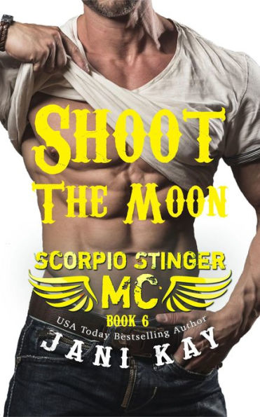 Shoot The Moon (Scorpio Stinger MC, #6)