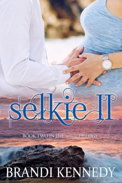 Selkie II (The Selkie Trilogy, #2)