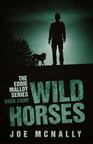 Title: Wild Horses (The Eddie Malloy series, #8), Author: joe mcnally