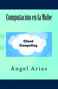 Title: Computación en la Nube, Author: Ángel Arias
