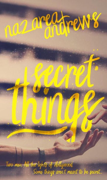 Secret Things (Hollywood Secret, #1)