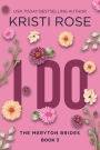 I Do: The Meryton Brides (A Modern Pride and Prejudice Retelling, #3)