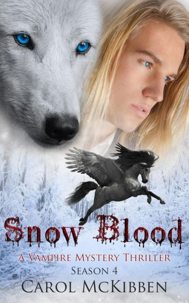 Snow Blood: Season 4 (A Vampire Mystery Thriller, #4)
