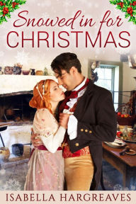 Title: Snowed in for Christmas (Yuletide Travelers' Series, #1), Author: Isabella Hargreaves