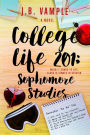 College Life 201: Sophomore Studies (The College Life Series, #3)