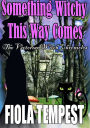 Something Witchy This Way Comes (The Victorian Witch Chronicles)