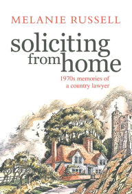 Title: Soliciting from Home, Author: Melanie Russell