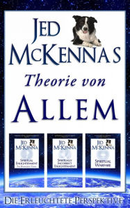 Title: Jed McKennas Theorie von Allem: Die Erleuchtete Perspektive, Author: Jed McKenna