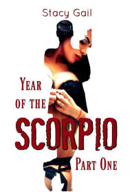 Year of the Scorpio: Part One