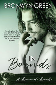 Title: In Bounds (The Bound Series, #6), Author: Bronwyn Green