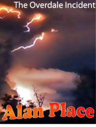 Title: The Overdale Incident, Author: Alan Place