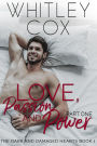 Love, Passion and Power: Part 1 (The Dark and Damaged Hearts Series, #1)