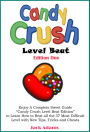 Candy Crush Level Beat: Enjoy a Complete Sweet Guide