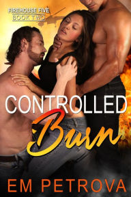Controlled Burn (Firehouse 5, #2)