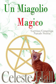 Title: Un Miagolio Magico, Author: Celeste Hall