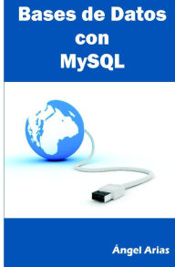 Title: Bases de Datos MySQL, Author: Ángel Arias