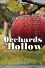 Coming Home to Orchards Hollow