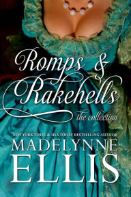 Title: Romps & Rakehells Collection 1-3, Author: Madelynne Ellis