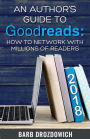 An Author's Guide to Goodreads: How to Network with Millions of Readers