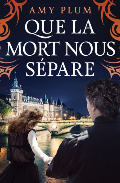 Que La Mort Nous Sépare (Revenants, #2)