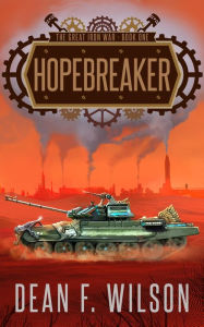 Hopebreaker (The Great Iron War, #1)