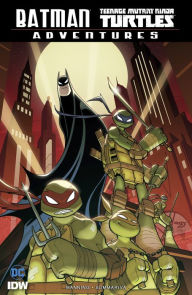 Title: Batman/Teenage Mutant Ninja Turtles Adventures, Author: Matthew K. Manning
