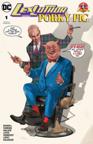 Title: Lex Luthor/Porky Pig (2018-) #1, Author: Mark Russell